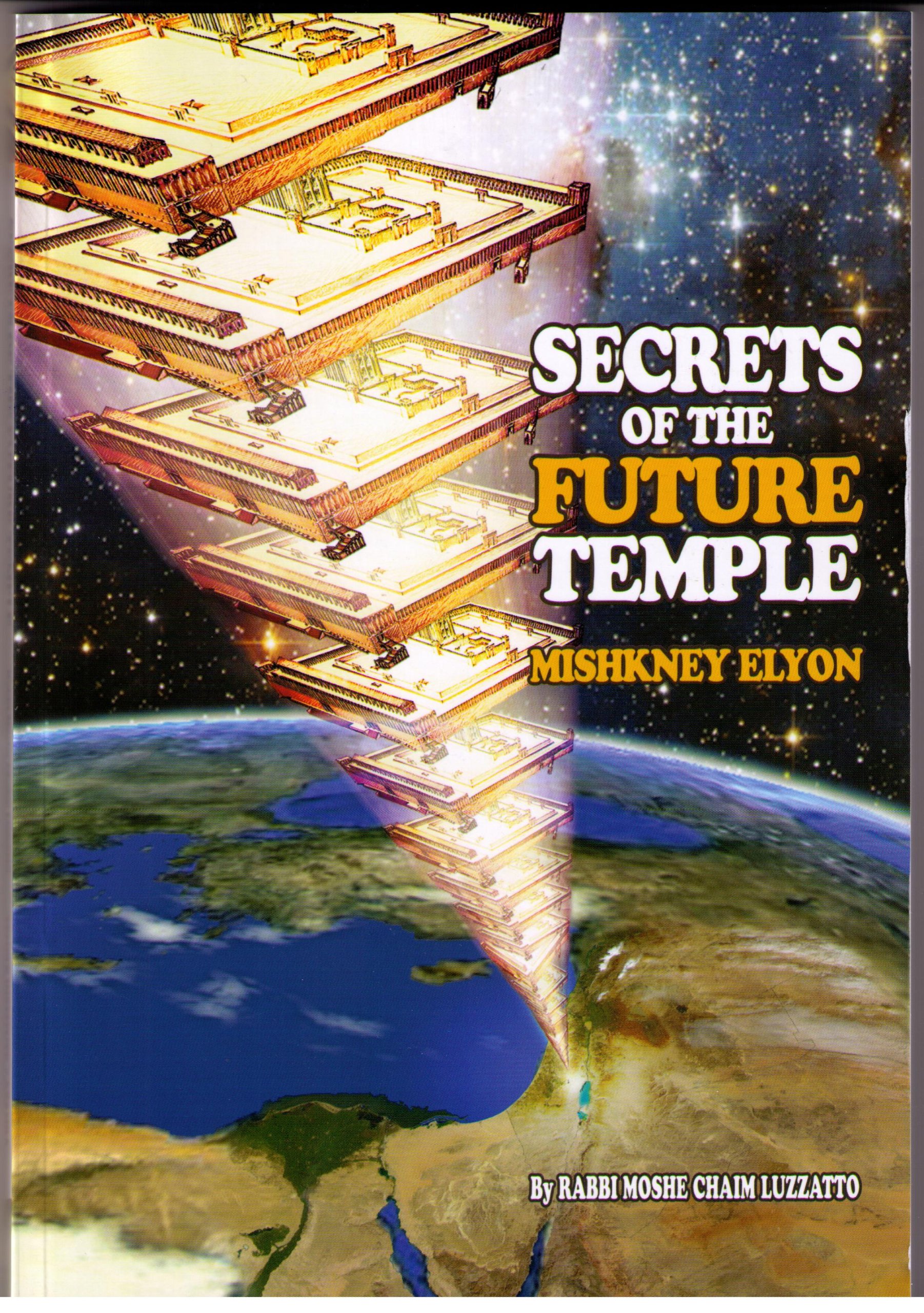 Secrets of the future temple, mishkney Elyon